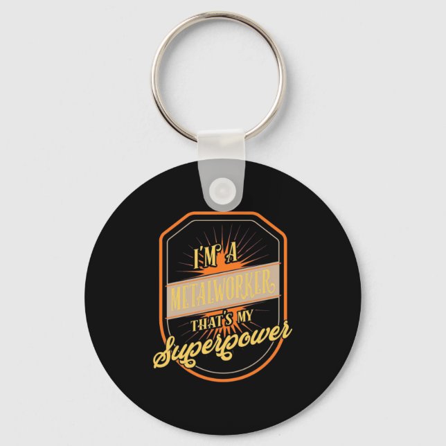 I Am A Metalworker Keychain (Front)