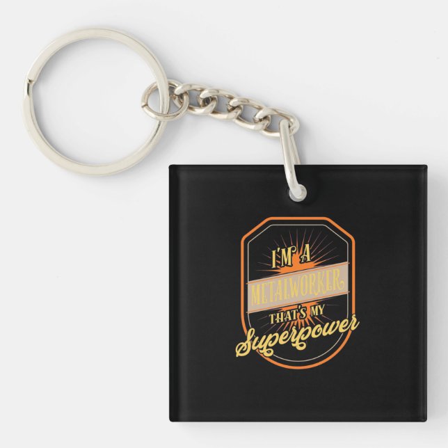 I Am A Metalworker Keychain (Front)
