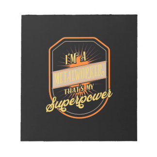 I Am A Metalworker Notepad