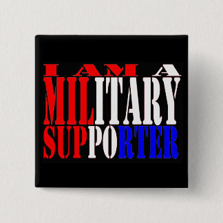 I  Am A Military Supporter Button