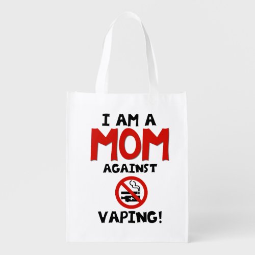 I am a MOM against VAPING Grocery Bag