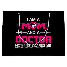 I Am A Mom and A Doctor Nothing Scares Me - Best D Large Gift Bag
