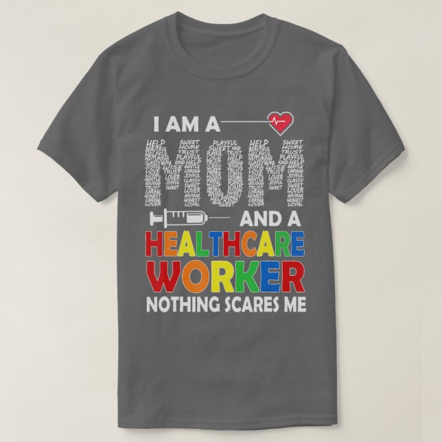 I Am A Mom And A Healthcare Worker Happy Mothers D T-Shirt (Design Front)