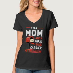 I Am a Mom and a Rural Mail Carrier Postal Worker T-Shirt