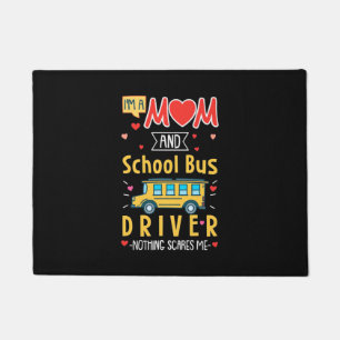 I Am A Mom And School Bus Driver Doormat
