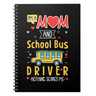 I Am A Mom And School Bus Driver Notebook