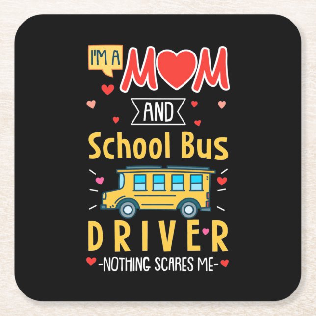 I Am A Mom And School Bus Driver Square Paper Coaster (Front)