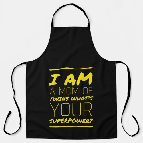 I am a mom of twins whats your superpower apron