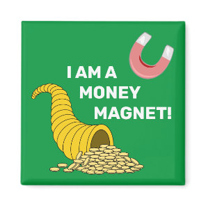 I Am a Money Magnet Law of Attraction Magnet