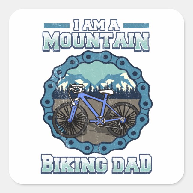 I Am A Mountain Bike Dad Cyclists Square Sticker (Front)