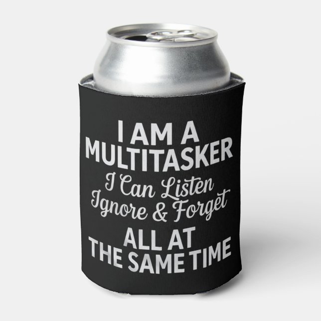 I Am a Multitasker Funny Work Life Humor Can Cooler (Can Front)
