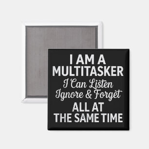 I Am a Multitasker Funny Work Life Humor Magnet