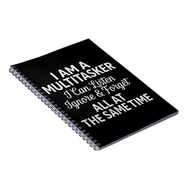 I Am a Multitasker Funny Work Life Humor Notebook (Right Side)