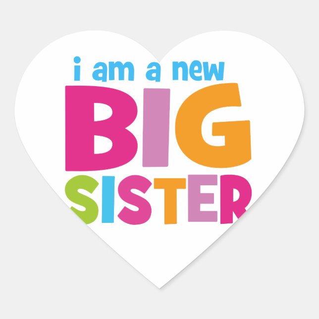 I am a new Big Sister Heart Sticker (Front)