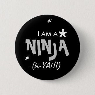 I AM A NINJA BUTTON