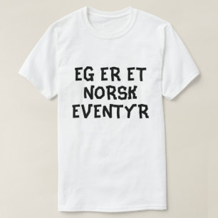 I am a Norwegian fairy tale in Norwegian white T-Shirt