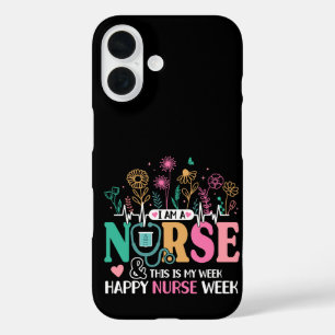 I Am A Nurse And This Is My Week Happy Nurse Week iPhone 16 Case