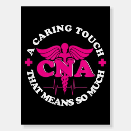 I Am A Nurse Happy CNA Week June 13_20 2021 Foam Board