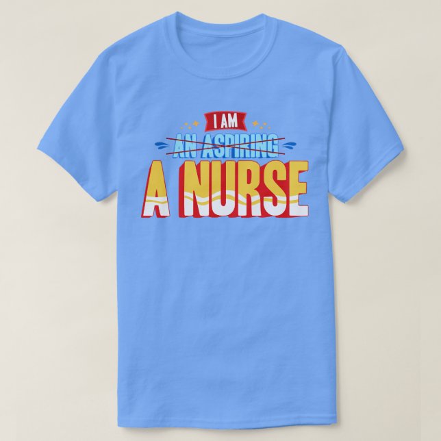 I Am A Nurse T-Shirt (Design Front)