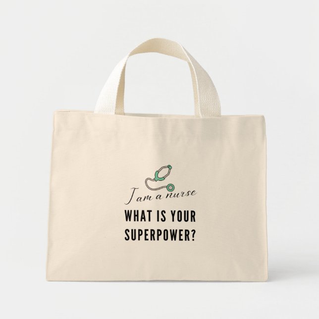 I AM A NURSE WHAT'S YOUR SUPERPOPWER NURSE TOTE (Front)