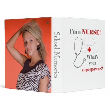 I am a Nurse, whats your superpower Binder