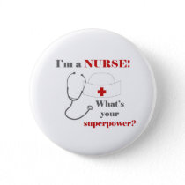 I am a Nurse, whats your superpower Button