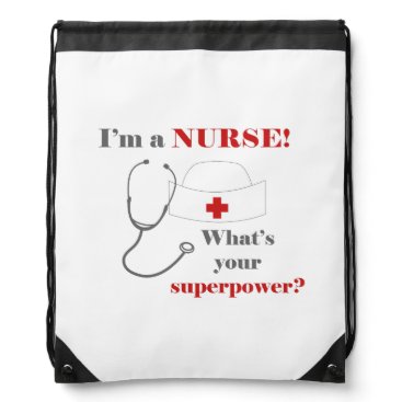 I am a Nurse, whats your superpower Drawstring Bag