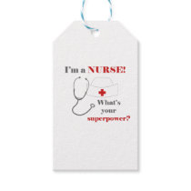 I am a Nurse, whats your superpower Gift Tags