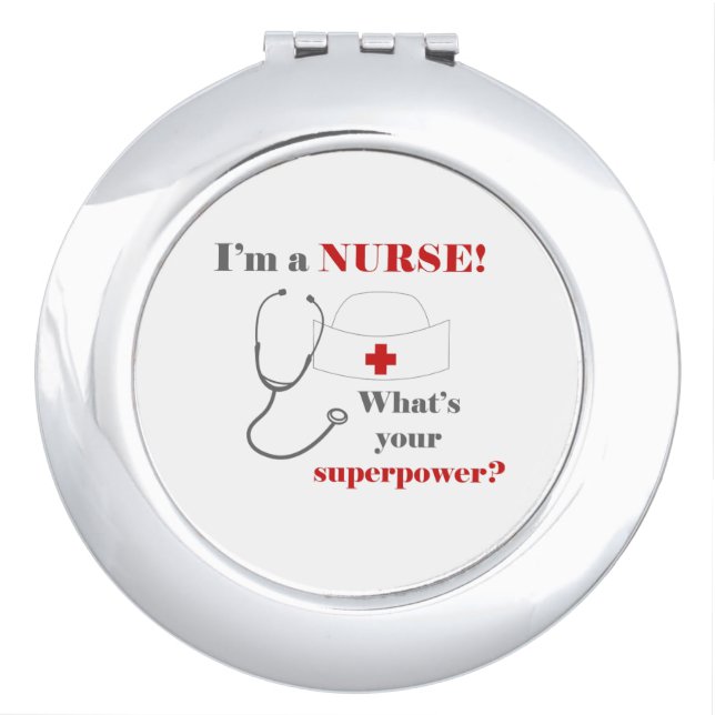 I am a Nurse, whats your superpower Makeup Mirror (Front)