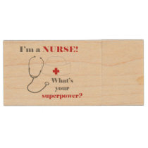 I am a Nurse, whats your superpower Wood USB Flash Drive