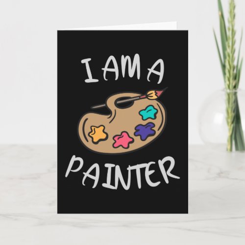 I am a Painter Card