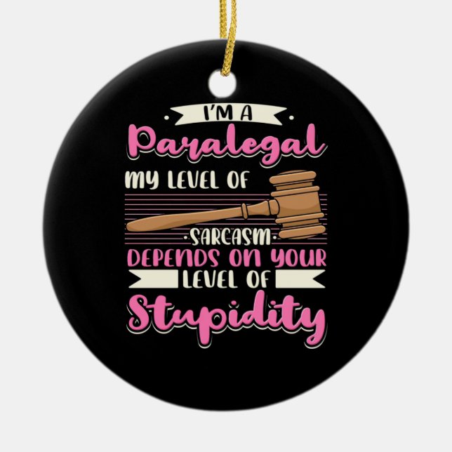 I Am A Paralegal Ceramic Ornament (Front)