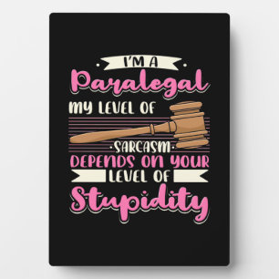 I Am A Paralegal Plaque