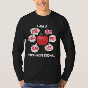 I Am A Paraprofessional Educator Teacher s Aide Pa T-Shirt