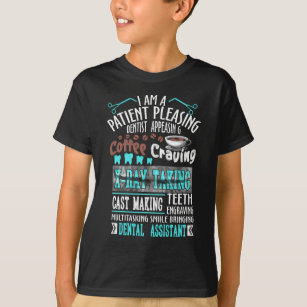 I Am A Patient Pleasing Dentist Appeadsing Coffee T-Shirt