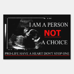 I AM A PERSON NOT A CHOICE PRO-LIFE YARD SIGN