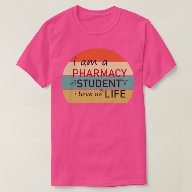 i am a pharmacy student i have no life essentiel 1 T-Shirt (Design Front)