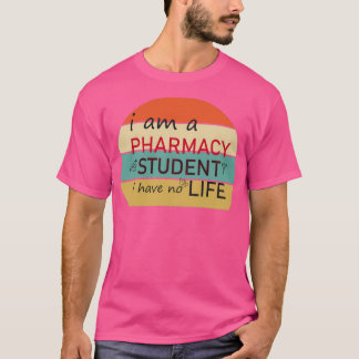 i am a pharmacy student i have no life essentiel 1 T-Shirt