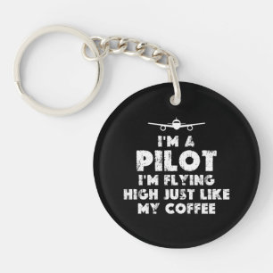 I am a Pilot Flying High Funny Keychain