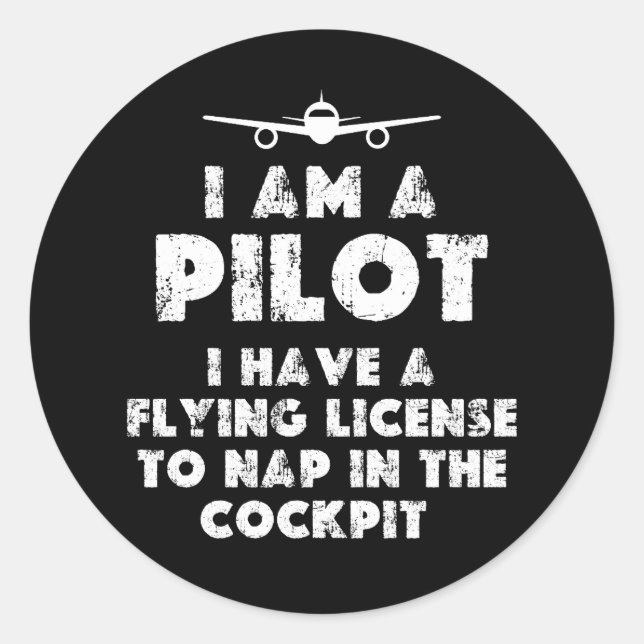 I am a Pilot Funny Classic Round Sticker (Front)