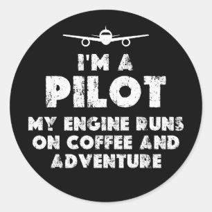 I am a Pilot Funny coffee and adventure Classic Round Sticker