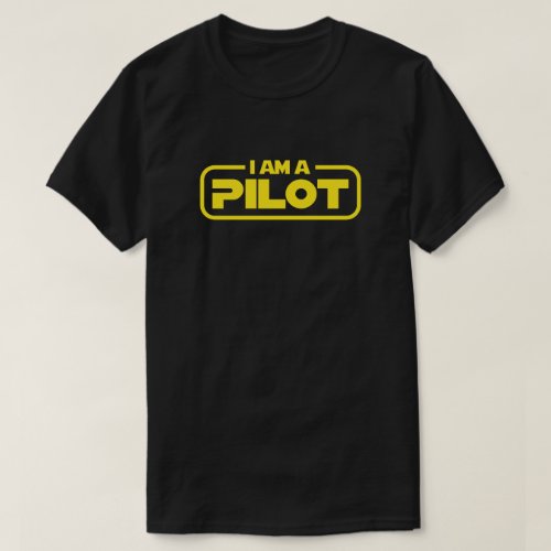 I AM A PILOT T-Shirt