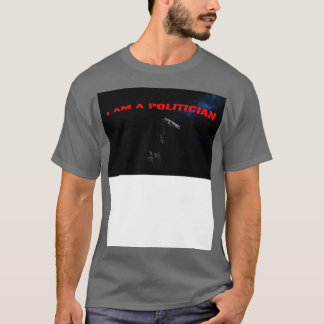 I am a politician vulture T-Shirt