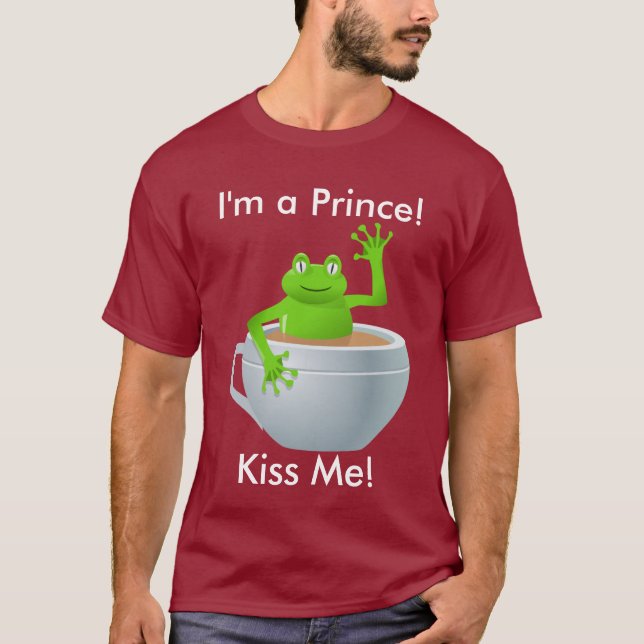 I am a Prince Kiss Me Frog in Teacup Unisex T-Shirt (Front)
