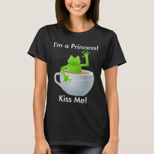 I am a Princess Kiss Me Frog in Teacup Women's T-Shirt