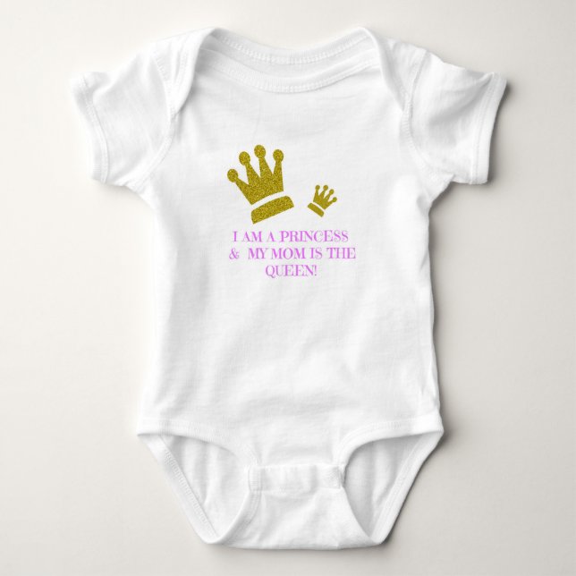 I Am A Princess & My Mom Is The Queen Bodysuit (Front)