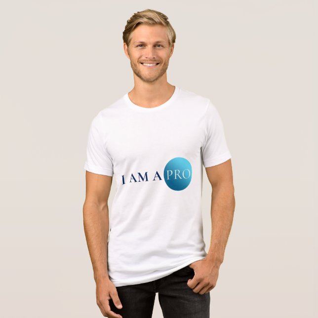 I AM A PRO | Empowerment Minimalist Tri-Blend Shirt (Front Full)