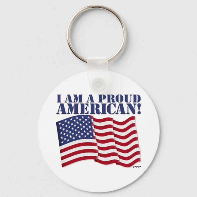I AM A PROUD AMERICAN! KEYCHAIN (Front)