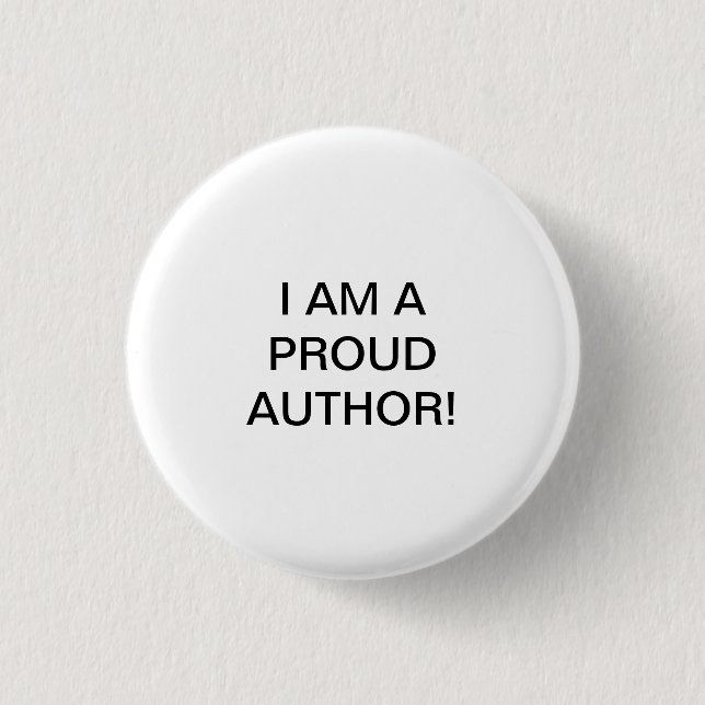 I AM A PROUD AUTHOR! BUTTON (Front)