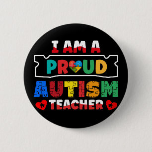 I Am A Proud Autism Teacher Autism Awareness Button
